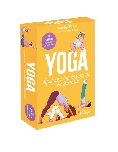 Yoga : apaiser les émotions en famille : 42 postures pour calmer les tempêtes