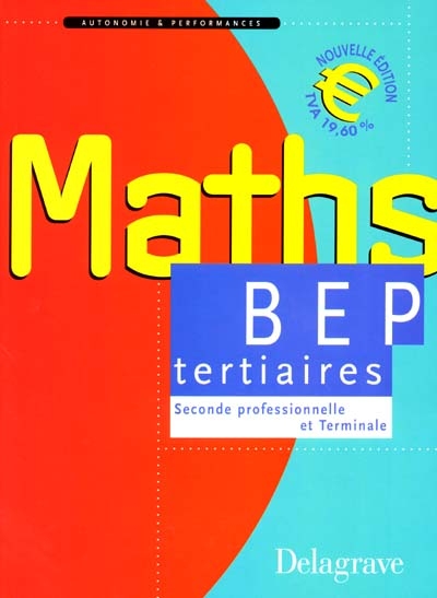 Mathématiques, BEP tertiaires, seconde et terminale