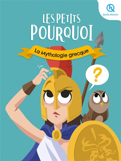 Les Petits Pourquoi : Mythologie grecque