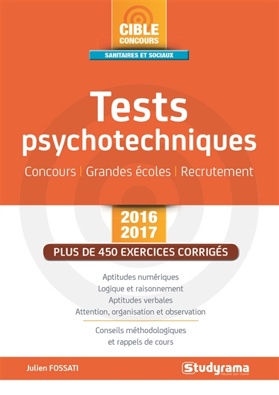 Tests psychotechniques : concours, grandes écoles, recrutement : 2016-2017