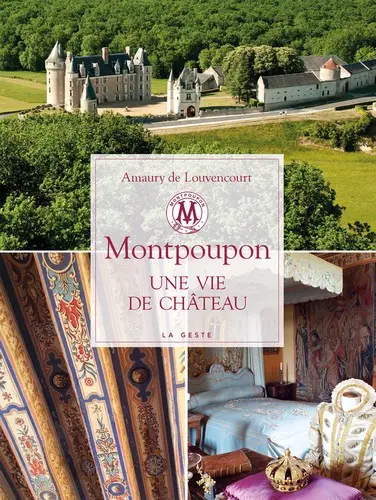 Montpoupon : une vie de château