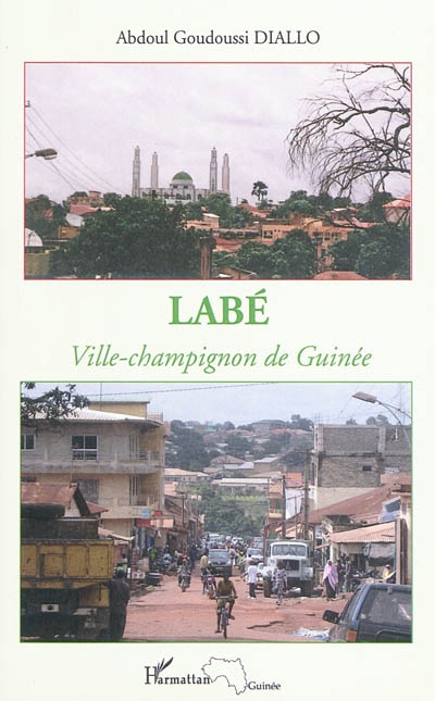 Labé : ville-champignon de Guinée