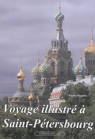 Voyage illustré à Saint-Pétersbourg