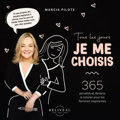 Tous les jours je me choisis : 365 pensées et dessins à colorier pour les femmes inspirantes
