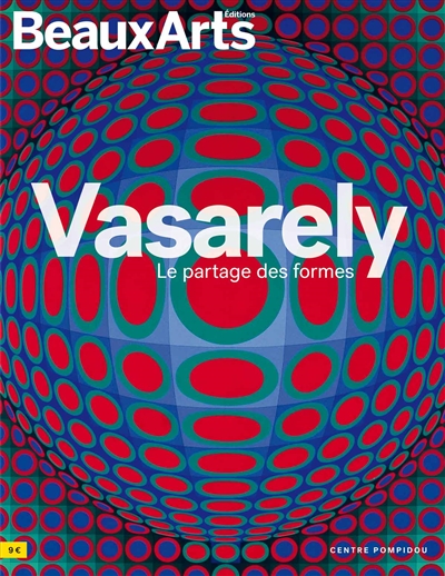 Vasarely, le partage des formes : Centre Pompidou
