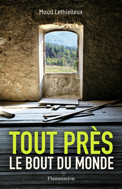 Tout près, le bout du monde