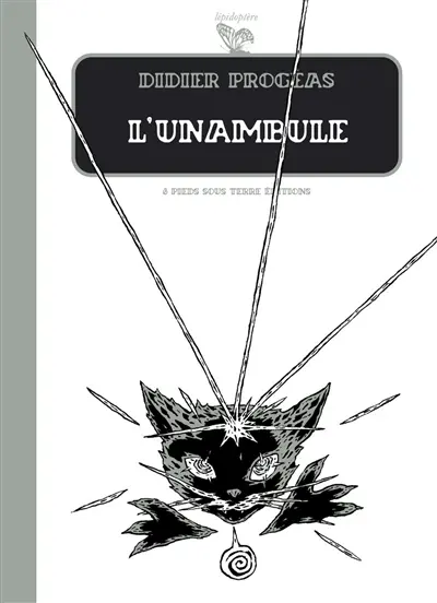 L'unambule. Vol. 1. Les entre-deux