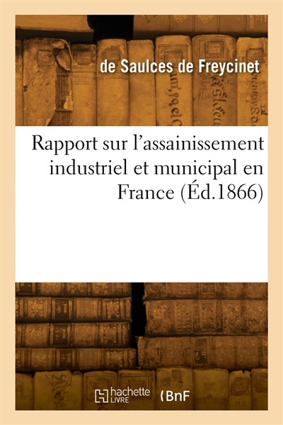 Rapport sur l'assainissement industriel et municipal en France