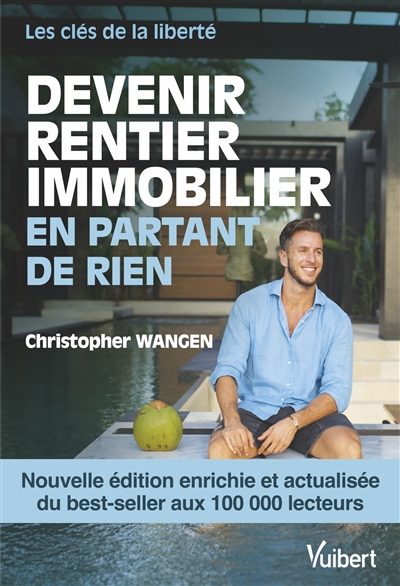 Devenir rentier immobilier en partant de rien : les clés de la liberté