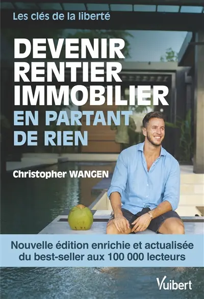 Devenir rentier immobilier en partant de rien : les clés de la liberté
