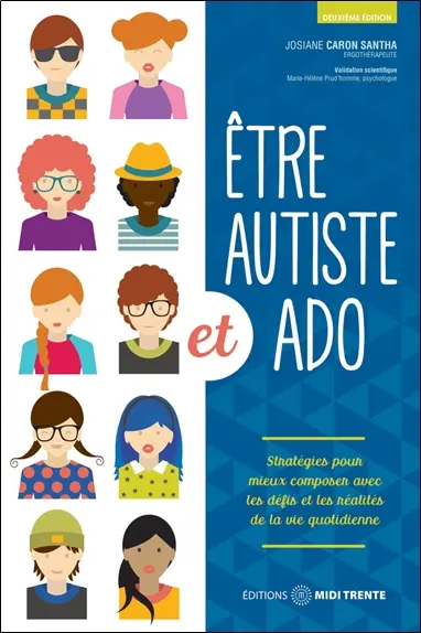Etre autiste et ado : stratégies pour mieux composer avec les défis et les réalités de la vie quotidienne