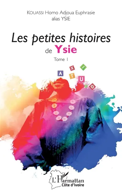 Les petites histoires de Ysie. Vol. 1