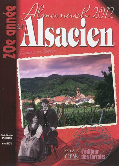 L'almanach de l'Alsacien 2012 : j'aime mon terroir
