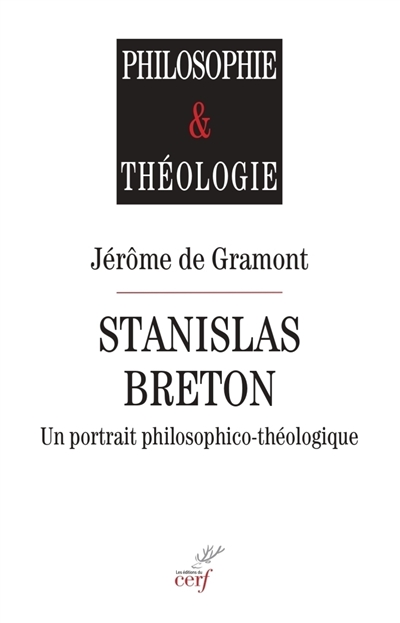 Stanislas Breton : portrait philosophico-théologique