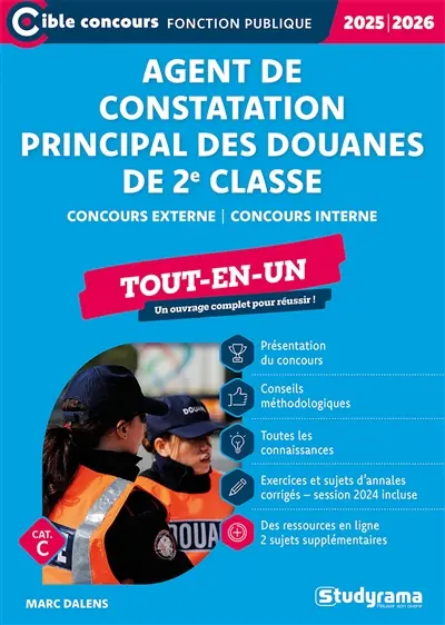 Agent de constatation principal des douanes de 2e classe : concours externe, concours interne, tout-en-un, cat. C : 2025-2026