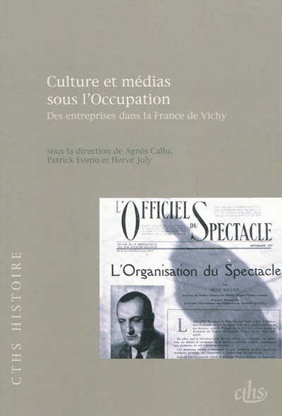 Culture et médias sous l'Occupation : des entreprises dans la France de Vichy