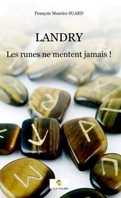 Landry : Les runes ne mentent jamais !
