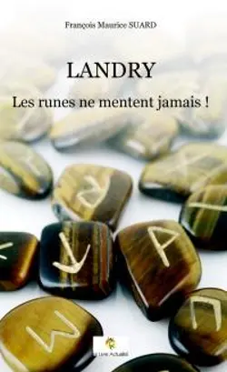 Landry : Les runes ne mentent jamais !