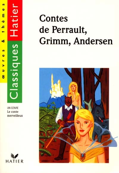 Contes de Perrault, Grimm, Andersen