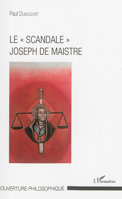 Le scandale Joseph de Maistre