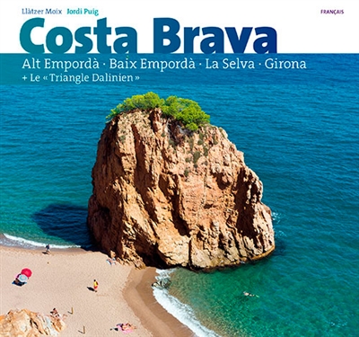Costa Brava : Alt Empordà, Baix Empordà, La Selva, Girona + le triangle dalinien