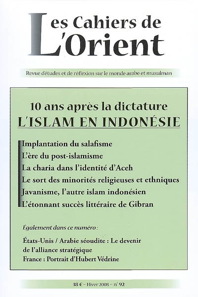 Cahiers de l'Orient (Les), n° 92. L'islam en Indonésie : 10 ans après la dictature