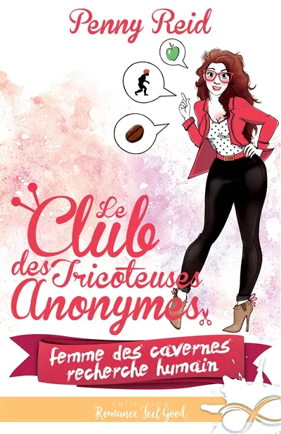 Femme des cavernes recherche Humain : Le club des tricoteuses anonymes, T1