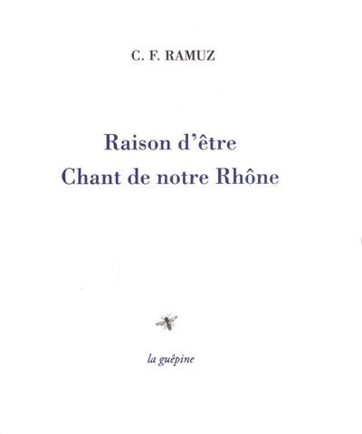 Raison d'être. Chant de notre Rhône