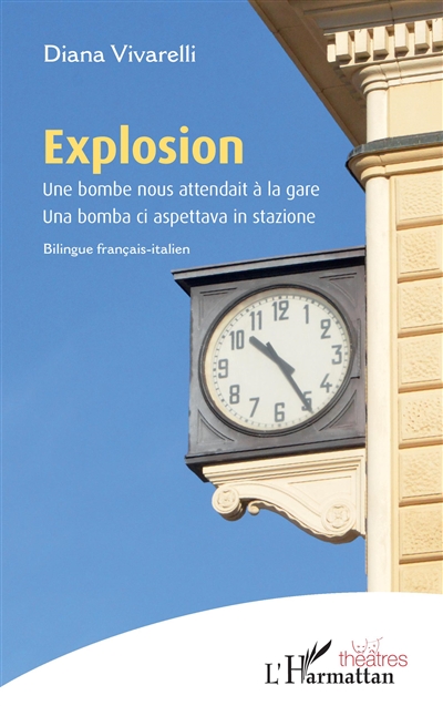 Explosion : une bombe nous attendait à la gare. Explosion : una bomba ci aspettava in stazione