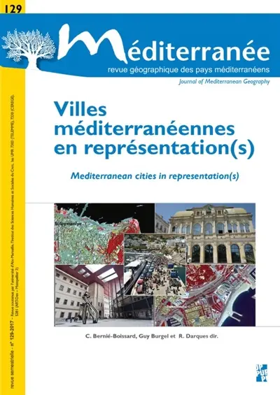 Méditerranée, n° 129. Villes méditerranéennes en représentations(s). Portraying Mediterranean cities