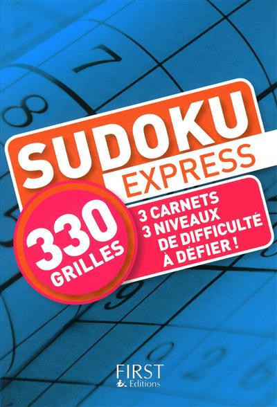Sudoku express : 330 grilles, 3 carnets, 3 niveaux de difficulté à défier !