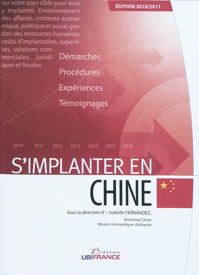 S'implanter en Chine : démarches, procédures, expériences, témoignages