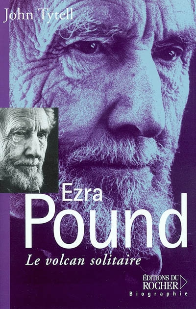 Ezra Pound : le volcan solitaire