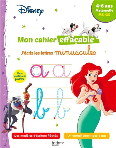 Disney, mon cahier effaçable : j'écris les lettres minuscules : 4-6 ans, maternelle MS, GS