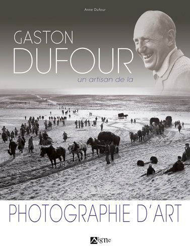 Gaston Dufour : un artisan de la photographie d'art