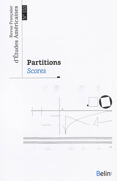 Revue française d'études américaines, n° 153. Partitions. Scores