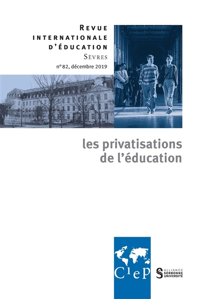 Revue internationale d'éducation, n° 82. Les privatisations de l'éducation