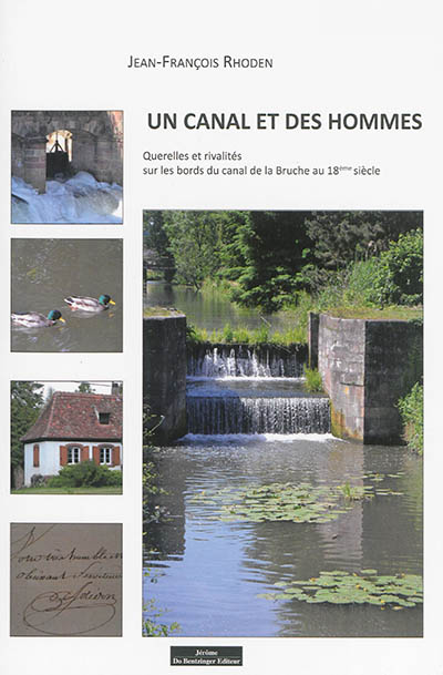 Un canal et des hommes : querelles et rivalités sur les bords du canal de la Bruche au 18e siècle