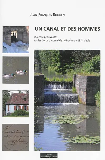 Un canal et des hommes : querelles et rivalités sur les bords du canal de la Bruche au 18e siècle