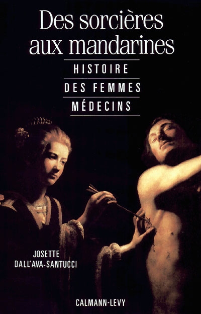 Des sorcières aux mandarines : histoire des femmes médecins