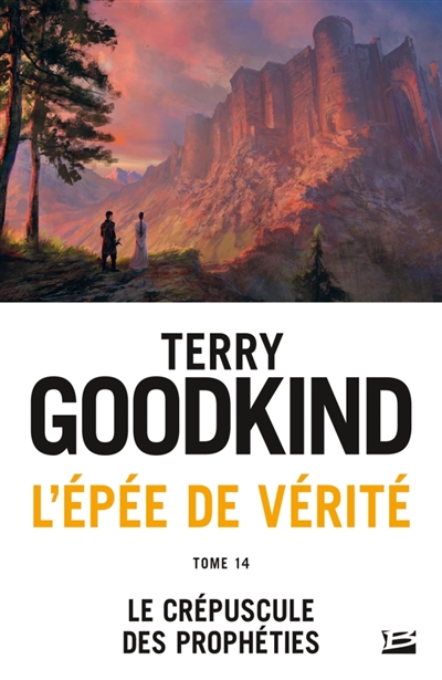L'épée de vérité, tome 14 : Le crépuscule des prophéties
