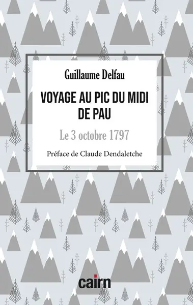 Voyage au pic du Midi de Pau : le 3 octobre 1797