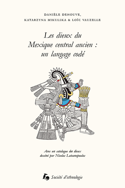 Les dieux du Mexique central ancien : un langage codé