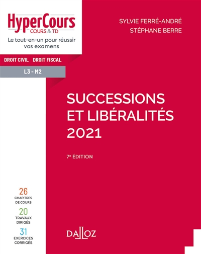 Successions et libéralités 2021 : droit civil, droit fiscal