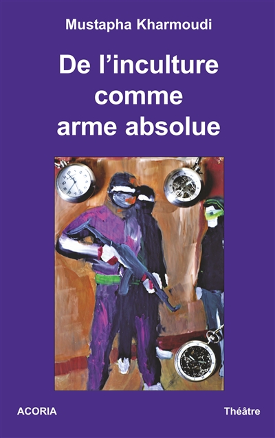 De l'inculture comme arme absolue : Théâtre