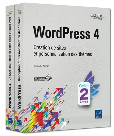 WordPress 4 : création de sites et personnalisation des thèmes
