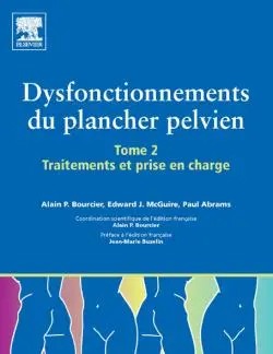 Dysfonctionnements du plancher pelvien. Vol. 2. Traitements et prise en charge
