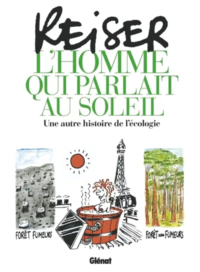 L'homme qui parlait au soleil : une histoire de l'écologie
