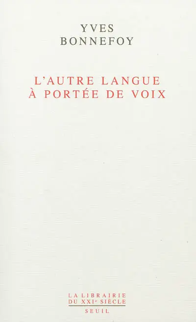 L'autre langue à portée de voix : essais sur la traduction de la poésie