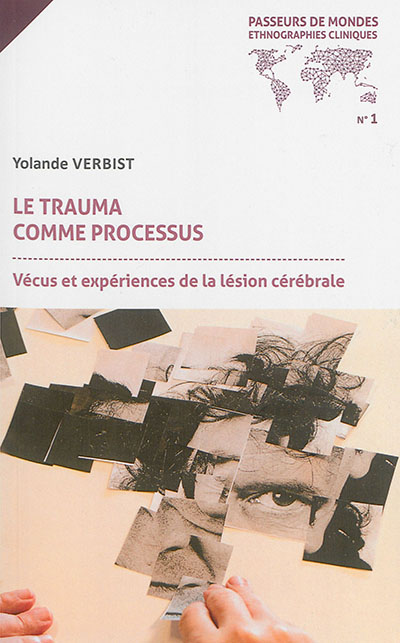 Le trauma comme processus : vécus et expériences de la lésion cérébrale